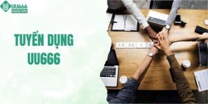 Tuyển dụng UU666