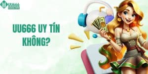 UU666 có uy tín không
